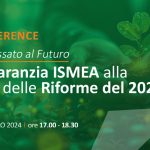 Conferenza: La Garanzia ISMEA alla luce delle Riforme del 2023